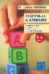 ENSENYA-LI A APRENDRE | 9788466405010 | FERREROS | Llibres Parcir | Librería Parcir | Librería online de Manresa | Comprar libros en catalán y castellano online