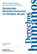 GUATEMALA DERECHOS HUMANOS EN TIEMPOS DE PAZ | 9788474858945 | CABANAS | Llibres Parcir | Llibreria Parcir | Llibreria online de Manresa | Comprar llibres en català i castellà online