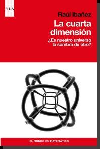 LA CUARTA DIMENSION es nuestro universo la sombra de otro ? | 9788498679175 | RAUL IBANEZ | Llibres Parcir | Llibreria Parcir | Llibreria online de Manresa | Comprar llibres en català i castellà online