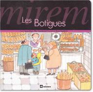 LES BOTIGUES col mirem | 9788424613037 | Llibres Parcir | Llibreria Parcir | Llibreria online de Manresa | Comprar llibres en català i castellà online