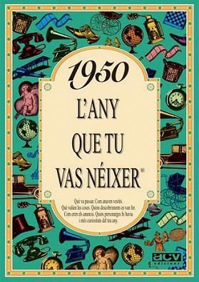 1950 L' ANY QUE TU VAS NEIXER | 9788488907356 | Llibres Parcir | Llibreria Parcir | Llibreria online de Manresa | Comprar llibres en català i castellà online