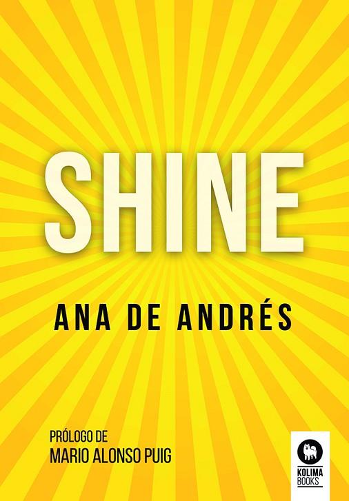 SHINE | 9788418811456 | DE ANDRÉS, ANA | Llibres Parcir | Llibreria Parcir | Llibreria online de Manresa | Comprar llibres en català i castellà online