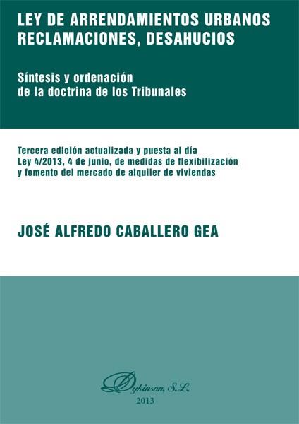 LEY DE ARRENDAMIENTOS URBANOS. RECLAMACIONES, DESAHUCIOS | 9788490315774 | CABALLERO GEA, JOSÉ ALFREDO | Llibres Parcir | Librería Parcir | Librería online de Manresa | Comprar libros en catalán y castellano online