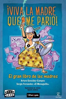 VIVA LA MADRE QUE ME PARIÓ | 9788467034967 | ARTURO GONZÁLEZ-CAMPOS/SERGIO FERNÁNDEZ  EL MONAGUILLO | Llibres Parcir | Llibreria Parcir | Llibreria online de Manresa | Comprar llibres en català i castellà online