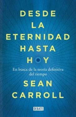 DESDE LA ETERNIDAD HASTA HOY | 9788499924809 | CARROLL,SEAN | Llibres Parcir | Llibreria Parcir | Llibreria online de Manresa | Comprar llibres en català i castellà online