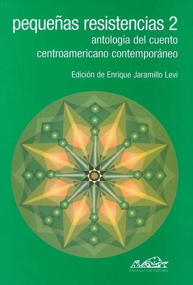 PEQUENAS RESISTENCIAS 2 ANTOLOGIA CUENTO CENTROAMERICANO CO | 9788495642356 | JARAMILLO LEVI ENRIQUE | Llibres Parcir | Llibreria Parcir | Llibreria online de Manresa | Comprar llibres en català i castellà online