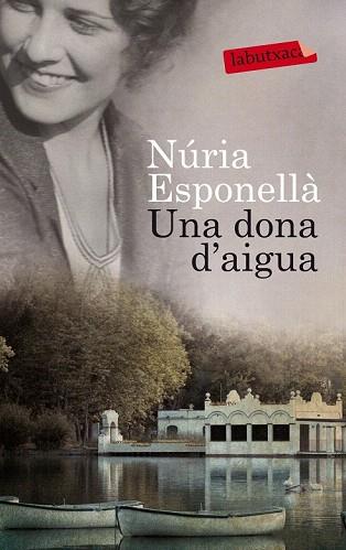 UNA DONA D'AIGUA | 9788499307862 | NURIA ESPONELLÀ | Llibres Parcir | Llibreria Parcir | Llibreria online de Manresa | Comprar llibres en català i castellà online