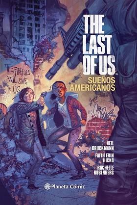 THE LAST OF US: SUEÑOS AMERICANOS | 9788416308040 | DRUCKMANN, NEIL / ERIN HICKS, FAITH / ROSENBERG, RACHELLE | Llibres Parcir | Llibreria Parcir | Llibreria online de Manresa | Comprar llibres en català i castellà online