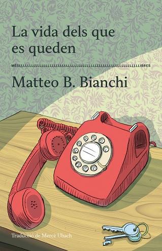 LA VIDA DELS QUE ES QUEDEN | 9788417353605 | MATTEO B. BIANCHI | Llibres Parcir | Librería Parcir | Librería online de Manresa | Comprar libros en catalán y castellano online