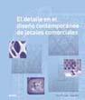 Detalle en el diseño contemporáneo de locales comerciales | 9788498015898 | Plunkett, Drew/Reid, Olga | Llibres Parcir | Llibreria Parcir | Llibreria online de Manresa | Comprar llibres en català i castellà online