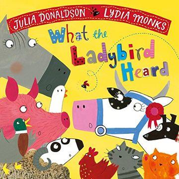 WHAT THE LADYBIRD HEARD | 9781509862566 | DONALDSON JULIA | Llibres Parcir | Llibreria Parcir | Llibreria online de Manresa | Comprar llibres en català i castellà online