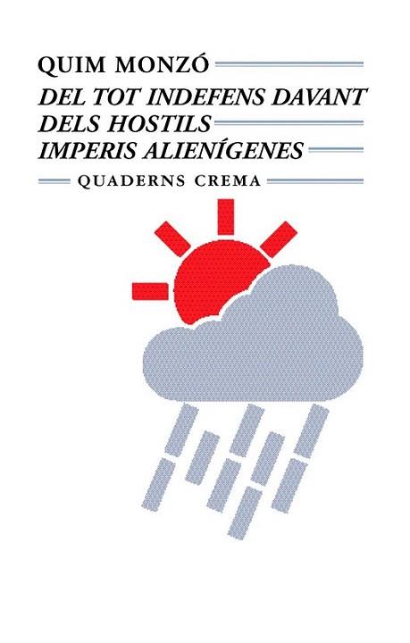 DEL TOT INDEFENS DAVANT DELS HOSTILS IMPERIS ALIENIGENS | 9788477271956 | QUIM MONZO | Llibres Parcir | Llibreria Parcir | Llibreria online de Manresa | Comprar llibres en català i castellà online