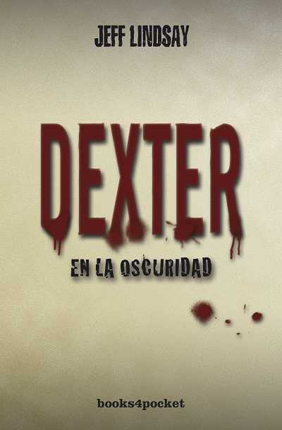 DEXTER EN LA OSCURIDAD | 9788415139096 | LINDSAY, JEFF | Llibres Parcir | Llibreria Parcir | Llibreria online de Manresa | Comprar llibres en català i castellà online