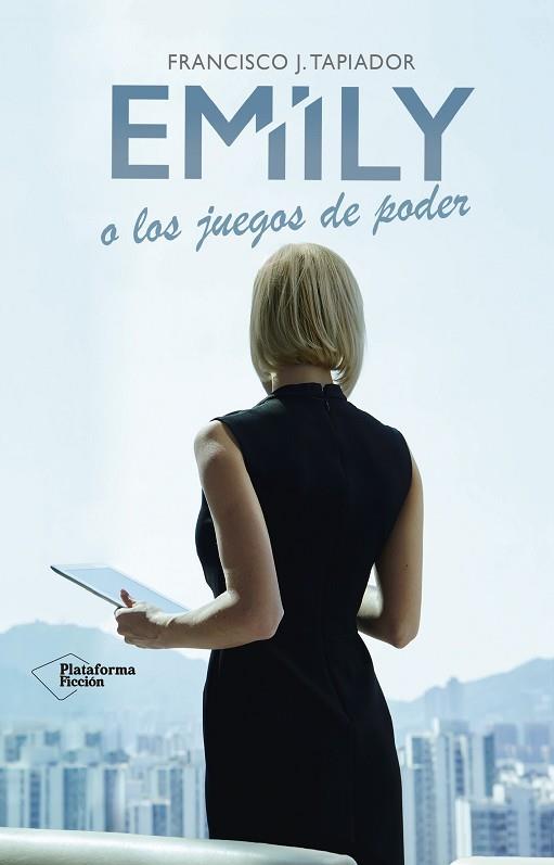 EMILY O LOS JUEGOS DE PODER | 9788416620883 | TAPIADOR FUENTES, FRANCISCO JAVIER | Llibres Parcir | Llibreria Parcir | Llibreria online de Manresa | Comprar llibres en català i castellà online