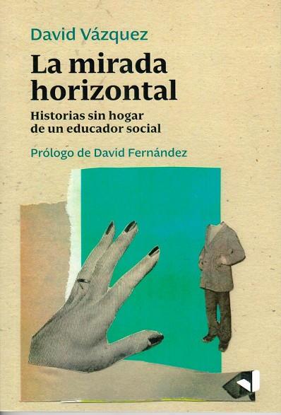 LA MIRADA HORIZONTAL | 9788412294675 | VÀZQUEZ VILLAMOR, DAVID | Llibres Parcir | Llibreria Parcir | Llibreria online de Manresa | Comprar llibres en català i castellà online