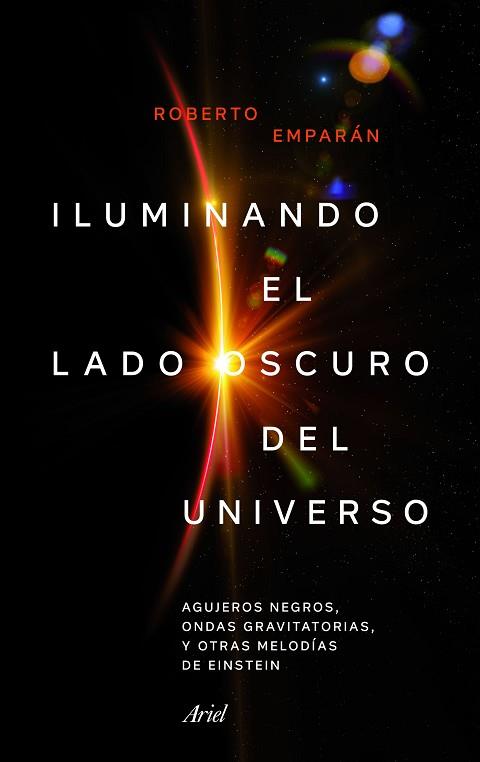 ILUMINANDO EL LADO OSCURO DEL UNIVERSO | 9788434427310 | EMPARAN GARCíA DE SALAZAR, ROBERTO | Llibres Parcir | Llibreria Parcir | Llibreria online de Manresa | Comprar llibres en català i castellà online