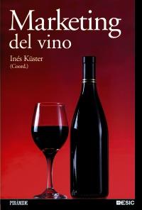 MARKETING DEL VINO | 9788436825718 | INES KUSTER | Llibres Parcir | Librería Parcir | Librería online de Manresa | Comprar libros en catalán y castellano online