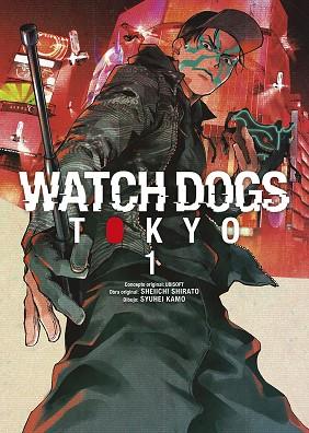 WATCH DOGS: TOKYO 01 | 9788467969450 | UBISOFT/SHIRATO, SHEIICHI/SYUHEI, KAMO | Llibres Parcir | Llibreria Parcir | Llibreria online de Manresa | Comprar llibres en català i castellà online