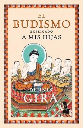 EL BUDISMO EXPLICADO A MIS HIJAS | 9788449323690 | GIRA DENNIS | Llibres Parcir | Llibreria Parcir | Llibreria online de Manresa | Comprar llibres en català i castellà online