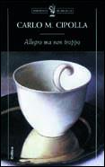 ALLEGRO MA NON TROPPO | 9788484322276 | CARLO M CIPOLLA | Llibres Parcir | Llibreria Parcir | Llibreria online de Manresa | Comprar llibres en català i castellà online