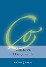 EL TRIGO VERDE | 9788467016680 | COLETTE | Llibres Parcir | Llibreria Parcir | Llibreria online de Manresa | Comprar llibres en català i castellà online