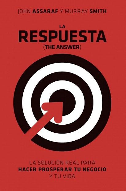 LA RESPUESTA the answer solucion real para hacer prosperar | 9788425344091 | JOHN ASSARAF MURRAY SMITH | Llibres Parcir | Llibreria Parcir | Llibreria online de Manresa | Comprar llibres en català i castellà online