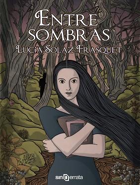 ENTRE SOMBRAS | PODI73651 | SOLAZ FRASQUET  LUCÍA | Llibres Parcir | Llibreria Parcir | Llibreria online de Manresa | Comprar llibres en català i castellà online