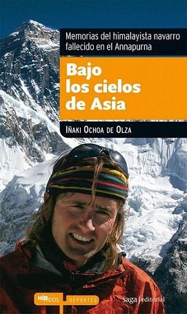 BAJO LOS CIELOS DE ASIA memorias del himalayista navarro fa | 9788493770419 | IÑAKI OCHOA DE OLZA | Llibres Parcir | Llibreria Parcir | Llibreria online de Manresa | Comprar llibres en català i castellà online