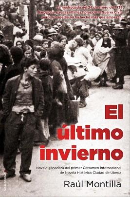 EL ÚLTIMO INVIERNO. I PREMIO CIUDAD DE ÚBEDA DE NOV HISTÓRICA | 9788499186269 | MONTILLA, RAÚL | Llibres Parcir | Llibreria Parcir | Llibreria online de Manresa | Comprar llibres en català i castellà online