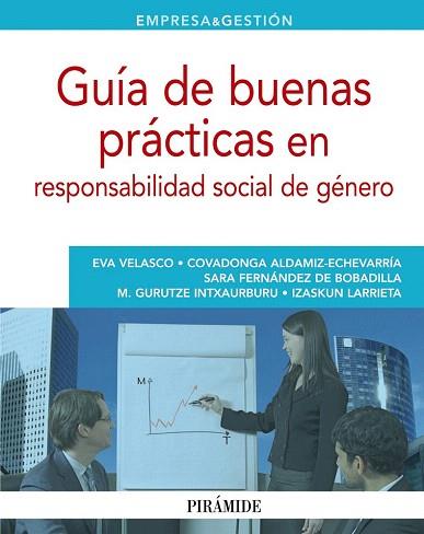 GUÍA DE BUENAS PRÁCTICAS EN RESPONSABILIDAD SOCIAL DE GÉNERO | 9788436829297 | VELASCO BALMASEDA, EVA/ALDAMIZ-ECHEVARRÍA GONZÁLEZ DE DURANA, COVADONGA/FERNÁNDEZ DE BOBADILLA GÜEME | Llibres Parcir | Llibreria Parcir | Llibreria online de Manresa | Comprar llibres en català i castellà online