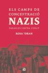 ELS CAMPS DE CONCENTRACIO NAZIS PARAULES CONTRA L OBLIT | 9788429756166 | TORAN ROSA | Llibres Parcir | Llibreria Parcir | Llibreria online de Manresa | Comprar llibres en català i castellà online