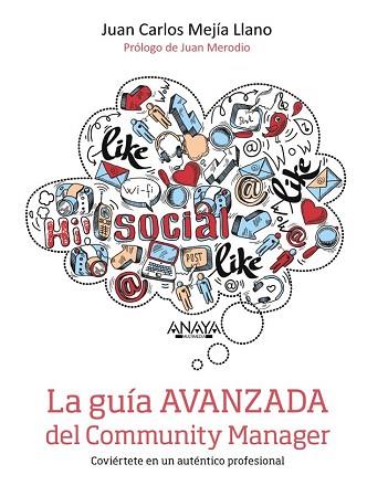 LA GUÍA AVANZADA DEL COMMUNITY MANAGER | 9788441536661 | MEJÍA LLANO, JUAN CARLOS | Llibres Parcir | Llibreria Parcir | Llibreria online de Manresa | Comprar llibres en català i castellà online