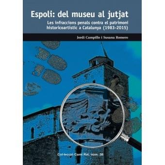 ESPOLI: DEL MUSEU AL JUTJAT | 9788423208203 | CAMPILLO QUINTANA, JORDI/ROMERO CARRASCAL, SUSANA | Llibres Parcir | Llibreria Parcir | Llibreria online de Manresa | Comprar llibres en català i castellà online