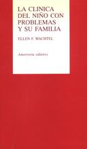 LA CLÍNICA DEL NIÑO CON PROBLEMAS Y SU FAMILIA | 9789505185689 | WACHTEL, ELLEN | Llibres Parcir | Llibreria Parcir | Llibreria online de Manresa | Comprar llibres en català i castellà online