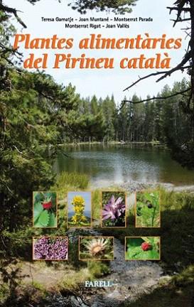 Plantes alimentàries del Pirineu Català | 9788492811328 | Garnatje, Teresa/Muntané, Joan/Parada, Montserrat/Rigat, Montserrat/Vallès, Joan | Llibres Parcir | Llibreria Parcir | Llibreria online de Manresa | Comprar llibres en català i castellà online