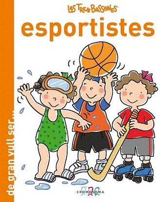 TRES BESSONES ESPORTISTES col de gran vull ser ... | 9788415187271 | Llibres Parcir | Llibreria Parcir | Llibreria online de Manresa | Comprar llibres en català i castellà online