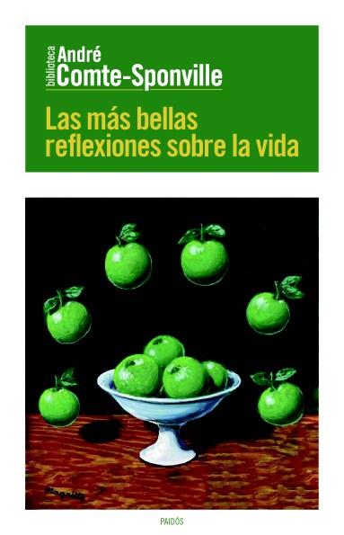 LAS MÁS BELLAS REFLEXIONES SOBRE LA VIDA | 9788449329623 | ANDRÉ COMTE-SPONVILLE | Llibres Parcir | Llibreria Parcir | Llibreria online de Manresa | Comprar llibres en català i castellà online