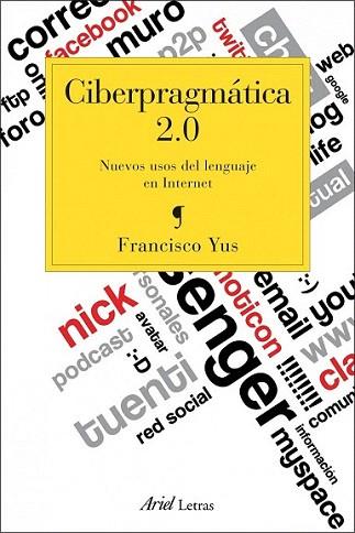 CIBERPRAGMATICA 2,0 NUEVOS USOS DEL LENGUAJE EN INTERNET | 9788434417137 | FRANSICO YUS | Llibres Parcir | Llibreria Parcir | Llibreria online de Manresa | Comprar llibres en català i castellà online