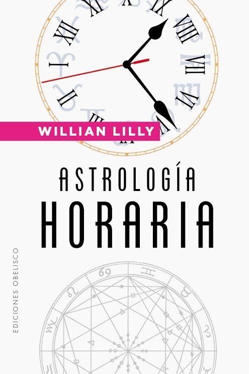 ASTROLOGÍA HORARIA (N.E.) | 9788491117902 | LILLY, WILLIAM | Llibres Parcir | Llibreria Parcir | Llibreria online de Manresa | Comprar llibres en català i castellà online