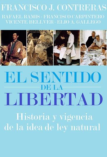 EL SENTIDO DE LA LIBERTAD | 9788416128327 | CONTRERAS PELÁEZ, FRANCISCO JOSÉ | Llibres Parcir | Llibreria Parcir | Llibreria online de Manresa | Comprar llibres en català i castellà online