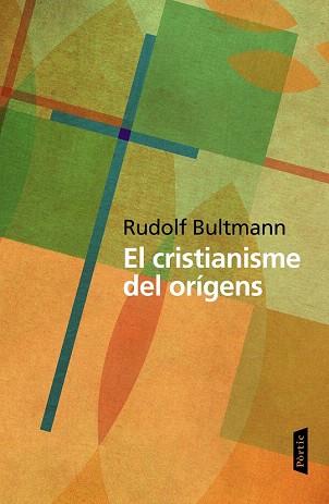 EL CRISTIANISME DELS ORÍGENS | 9788498093469 | BULTMANN, RUDOLF | Llibres Parcir | Librería Parcir | Librería online de Manresa | Comprar libros en catalán y castellano online