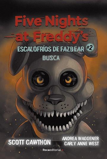 FIVE NIGHTS AT FREDDY'S. BUSCA (ESCALOFRÍOS DE FAZBEAR 2) | 9788418870217 | CAWHTON, SCOTT / COOPER, ELLEY | Llibres Parcir | Llibreria Parcir | Llibreria online de Manresa | Comprar llibres en català i castellà online