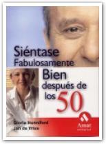 SIENTASE FABULOSAMENTE BIEN DESPUES DE LOS 50 | 9788497351539 | HUNNIFORD GLORIA DE VRIES JAN | Llibres Parcir | Llibreria Parcir | Llibreria online de Manresa | Comprar llibres en català i castellà online