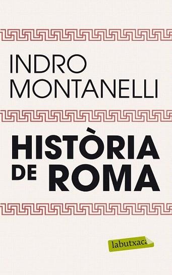 HISTORIA DE ROMA labutxaca | 9788499304229 | INDRO MONTANELLI | Llibres Parcir | Llibreria Parcir | Llibreria online de Manresa | Comprar llibres en català i castellà online