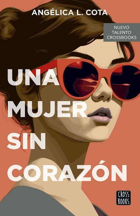 UNA MUJER SIN CORAZÓN | 9788408290087 | COTA, ANGÉLICA L. | Llibres Parcir | Librería Parcir | Librería online de Manresa | Comprar libros en catalán y castellano online