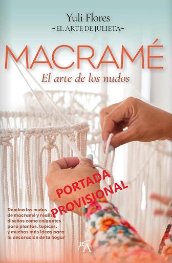 MACRAMÉ | 9788411312998 | FLORES, YULI | Llibres Parcir | Llibreria Parcir | Llibreria online de Manresa | Comprar llibres en català i castellà online