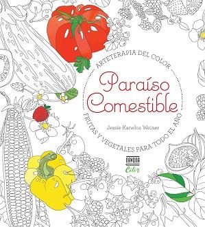 PARAÍSO COMESTIBLE. FRUTAS Y VEGETALES PARA TODO EL AÑO | 9788416259519 | Llibres Parcir | Llibreria Parcir | Llibreria online de Manresa | Comprar llibres en català i castellà online