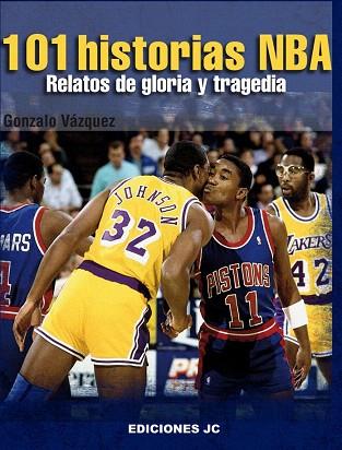 101 HISTORIAS NBA. RELATOS DE GLORIA Y TRAGEDIA | 9788495121998 | VÁZQUEZ SERRANO, GONZALO | Llibres Parcir | Llibreria Parcir | Llibreria online de Manresa | Comprar llibres en català i castellà online