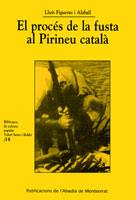 EL PROCES DE LA FUSTA AL PIRINEU CATALA | 9788484154686 | FIGUERAS LLUIS | Llibres Parcir | Llibreria Parcir | Llibreria online de Manresa | Comprar llibres en català i castellà online