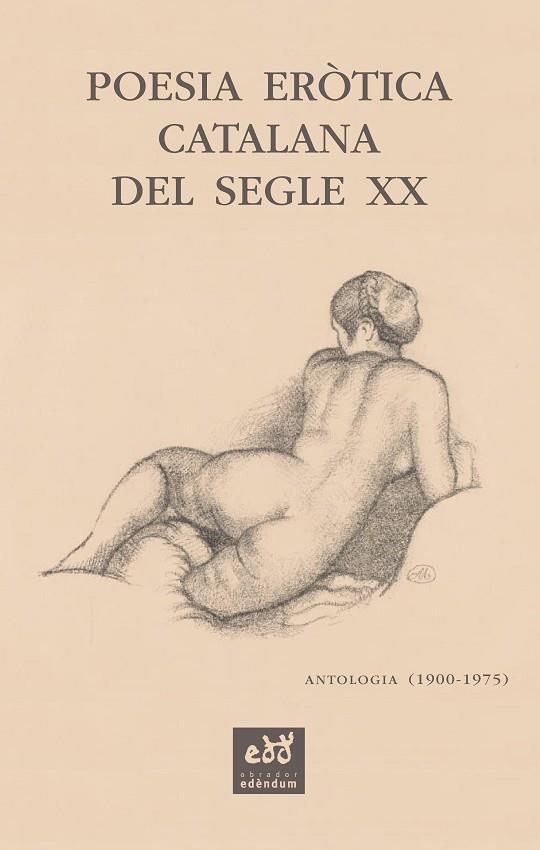 POESIA ERÒTICA CATALANA DEL SEGLE XX. ANTOLOGIA (1900-1975) | 9788412000771 | SALA VALLDAURA, JOSEP MARIA | Llibres Parcir | Llibreria Parcir | Llibreria online de Manresa | Comprar llibres en català i castellà online